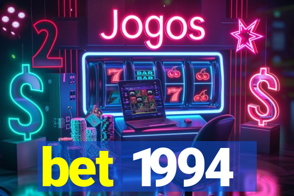 bet 1994